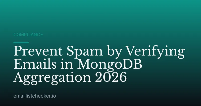 Prevent Spam by Verifying Emails in MongoDB Aggregation 2026
