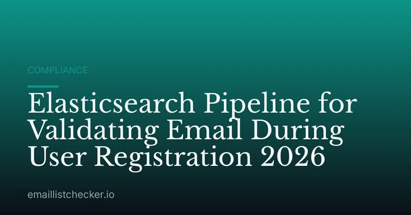 Elasticsearch Pipeline for Validating Email During User Registration 2026