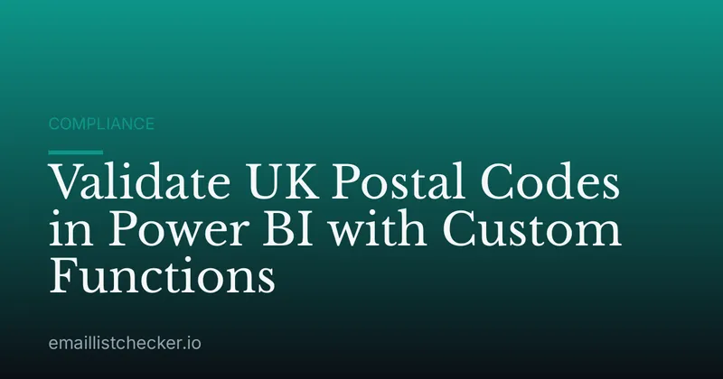 Validate UK Postal Codes in Power BI with Custom Functions