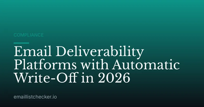 Email Deliverability Platforms with Automatic Write-Off in 2026