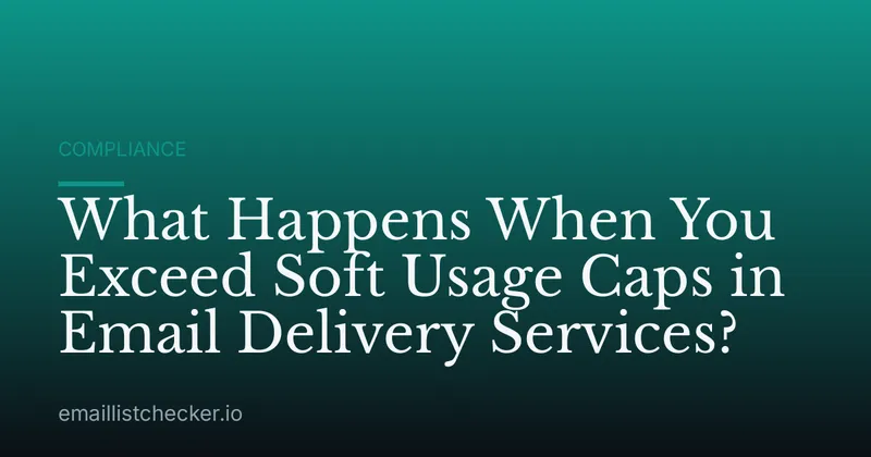 What Happens When You Exceed Soft Usage Caps in Email Delivery Services?