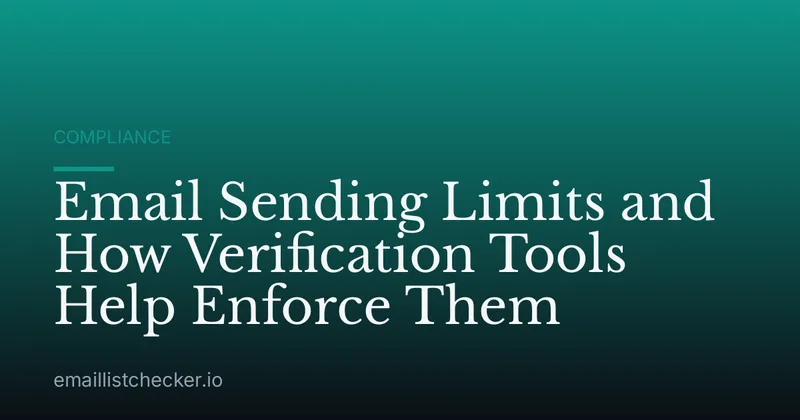 Email Sending Limits and How Verification Tools Help Enforce Them