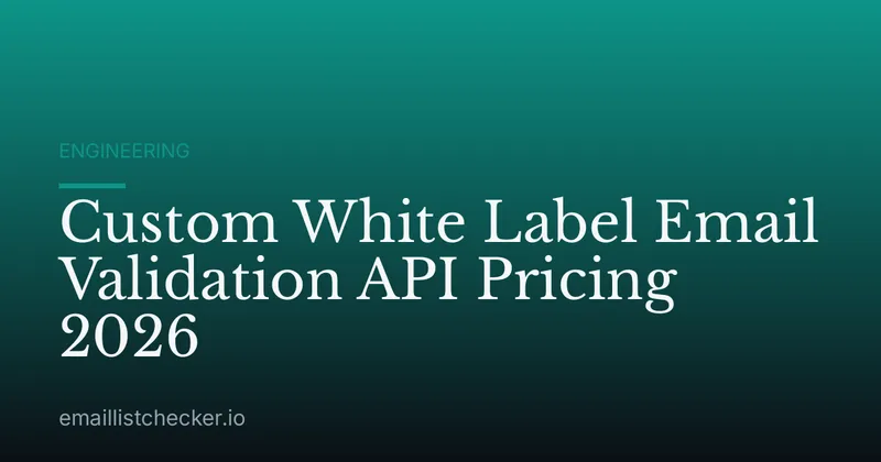 Custom White Label Email Validation API Pricing 2026