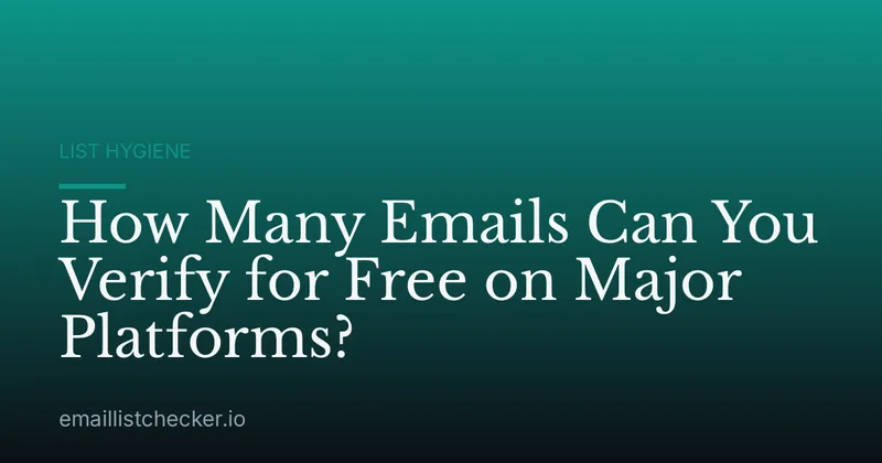 How Many Emails Can You Verify for Free on Major Platforms?