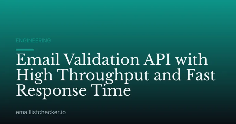 Email Validation API with High Throughput and Fast Response Time
