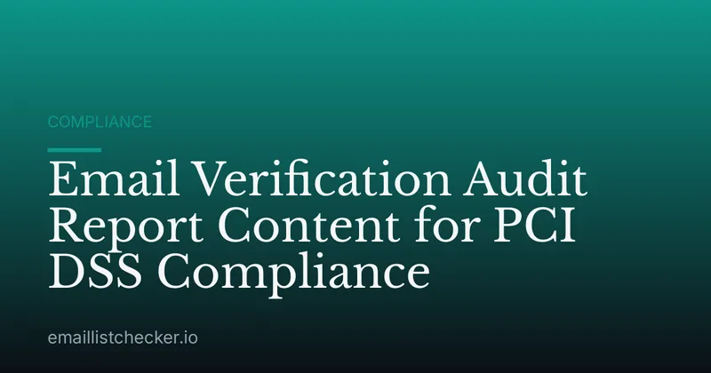Email Verification Audit Report Content for PCI DSS Compliance