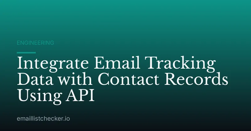 Integrate Email Tracking Data with Contact Records Using API