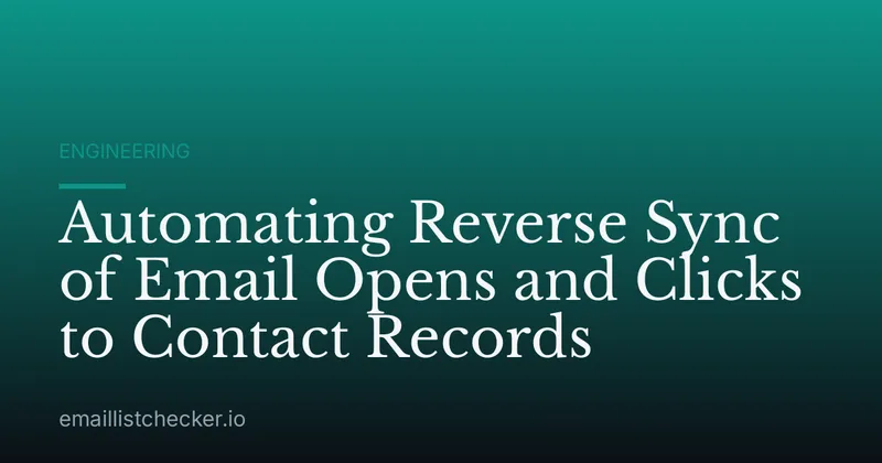 Automating Reverse Sync of Email Opens and Clicks to Contact Records