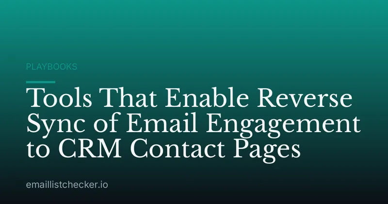 Tools That Enable Reverse Sync of Email Engagement to CRM Contact Pages