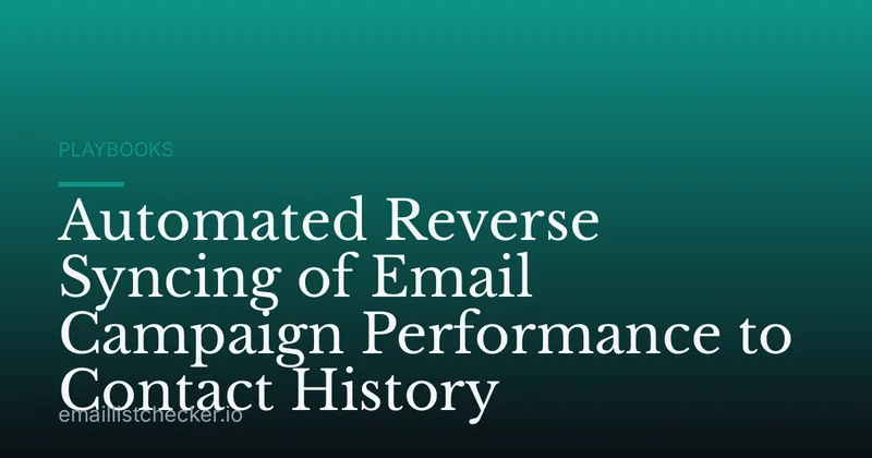 Automated Reverse Syncing of Email Campaign Performance to Contact History