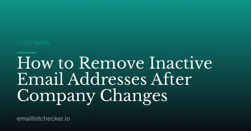 How to Remove Inactive Email Addresses After Company Changes
