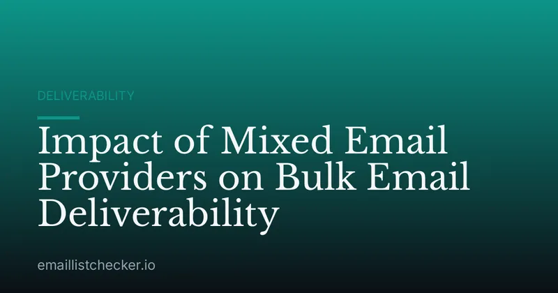 Impact of Mixed Email Providers on Bulk Email Deliverability