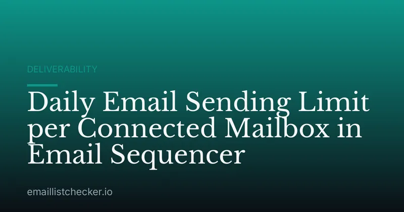 Daily Email Sending Limit per Connected Mailbox in Email Sequencer