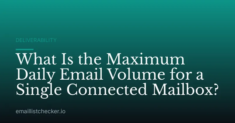 What Is the Maximum Daily Email Volume for a Single Connected Mailbox?