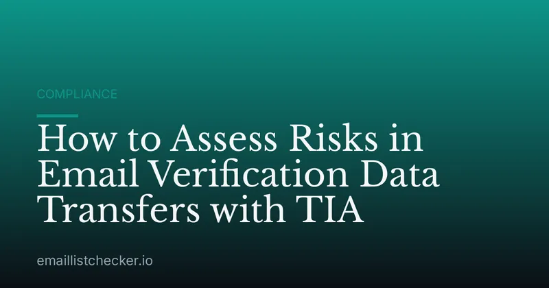 How to Assess Risks in Email Verification Data Transfers with TIA