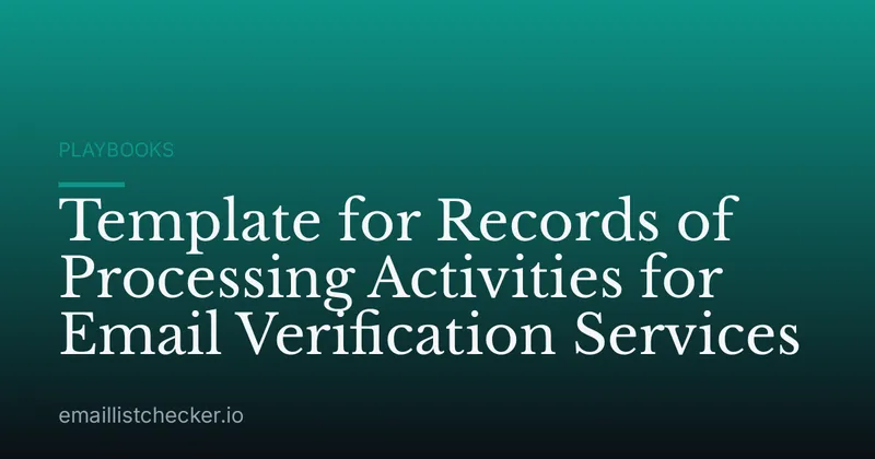 Template for Records of Processing Activities for Email Verification Services
