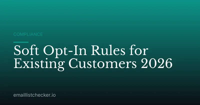 Soft Opt-In Rules for Existing Customers 2026