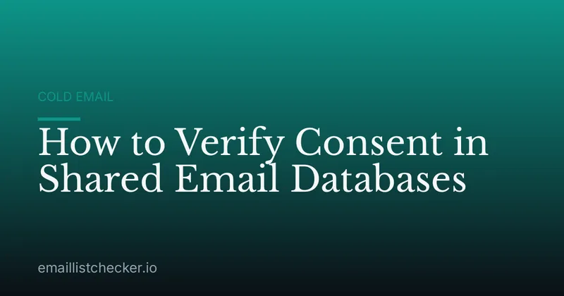 How to Verify Consent in Shared Email Databases