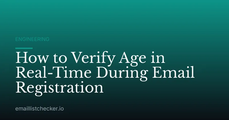 How to Verify Age in Real-Time During Email Registration