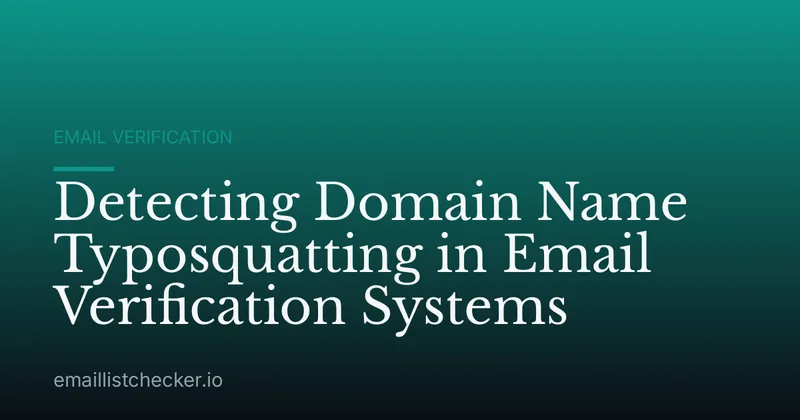 Detecting Domain Name Typosquatting in Email Verification Systems