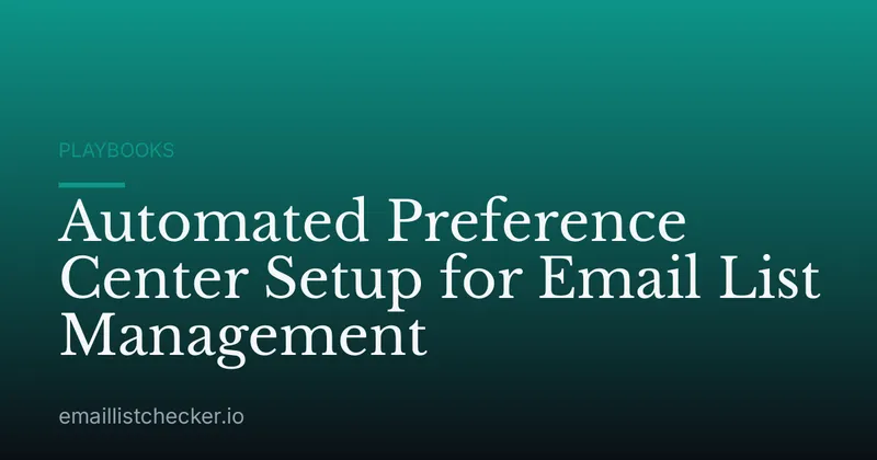 Automated Preference Center Setup for Email List Management