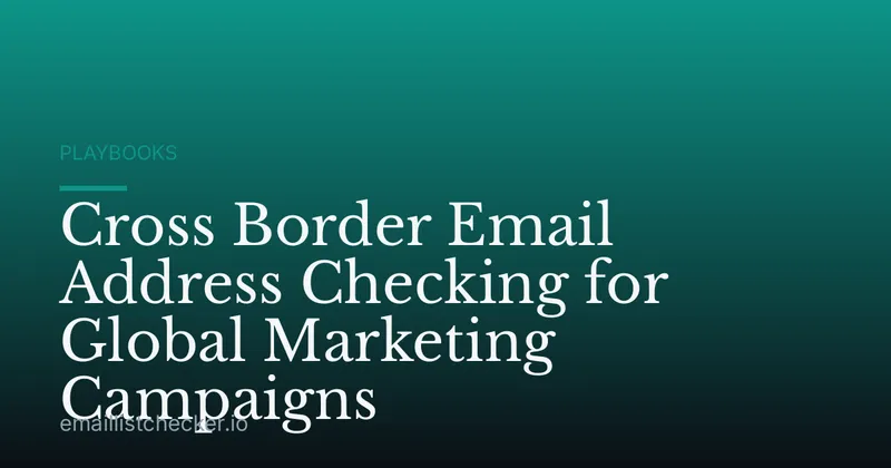 Cross Border Email Address Checking for Global Marketing Campaigns