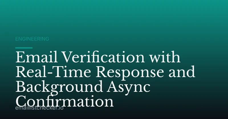 Email Verification with Real-Time Response and Background Async Confirmation
