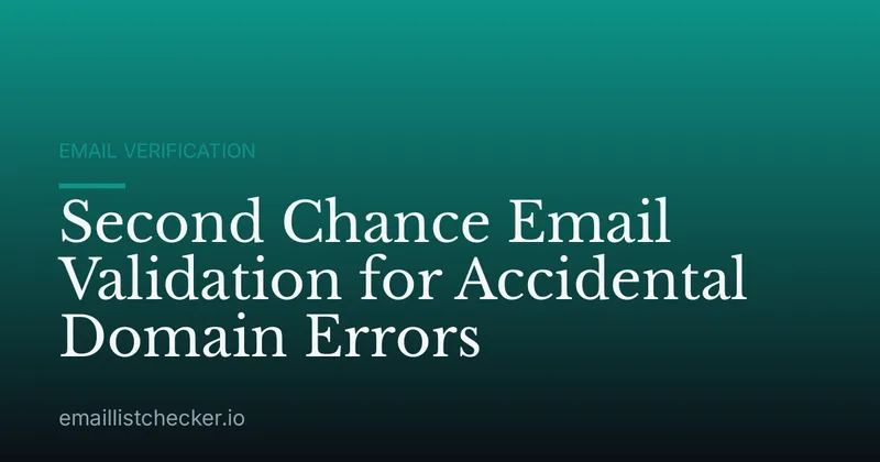 Second Chance Email Validation for Accidental Domain Errors