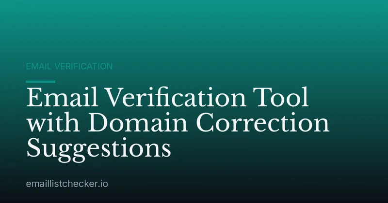 Email Verification Tool with Domain Correction Suggestions