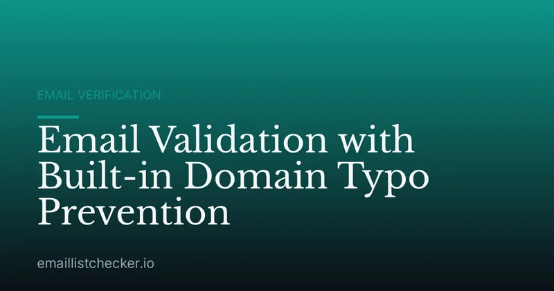 Email Validation with Built-in Domain Typo Prevention