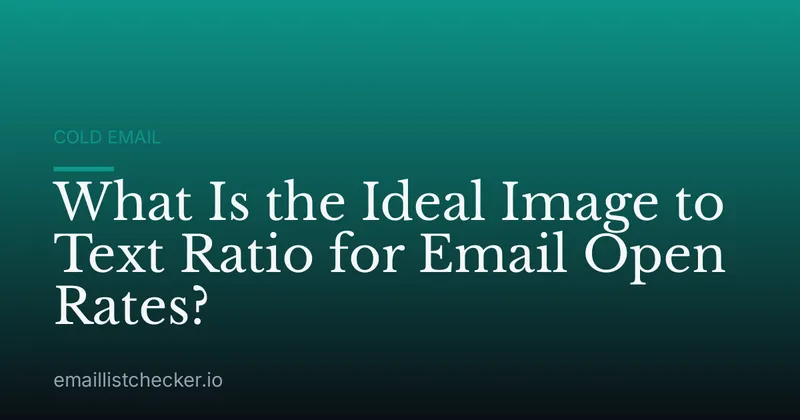 What Is the Ideal Image to Text Ratio for Email Open Rates?
