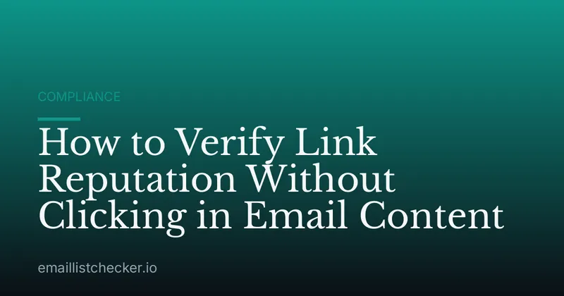 How to Verify Link Reputation Without Clicking in Email Content
