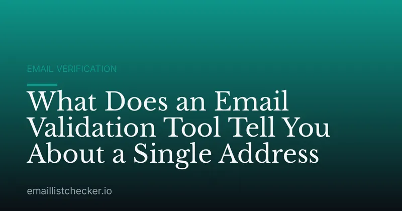 What Does an Email Validation Tool Tell You About a Single Address