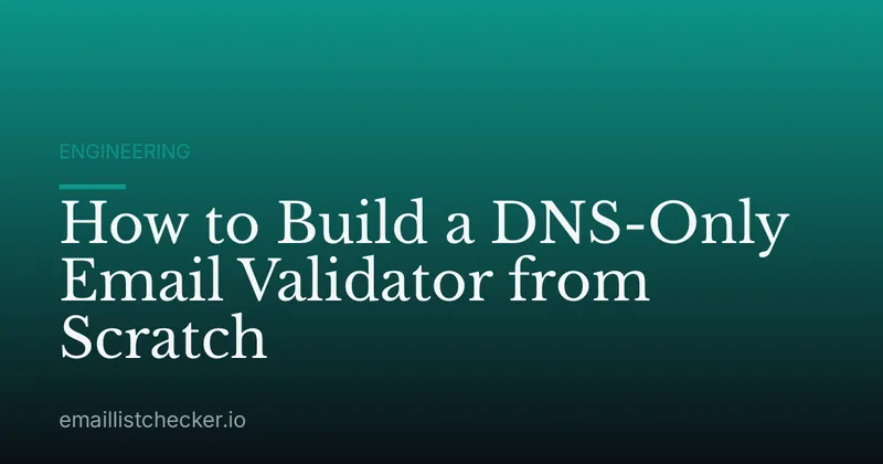 How to Build a DNS-Only Email Validator from Scratch