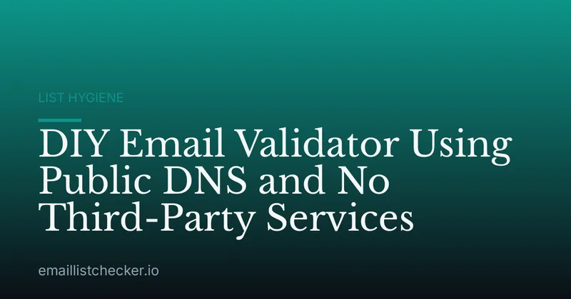 DIY Email Validator Using Public DNS and No Third-Party Services