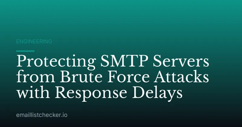 Protecting SMTP Servers from Brute Force Attacks with Response Delays