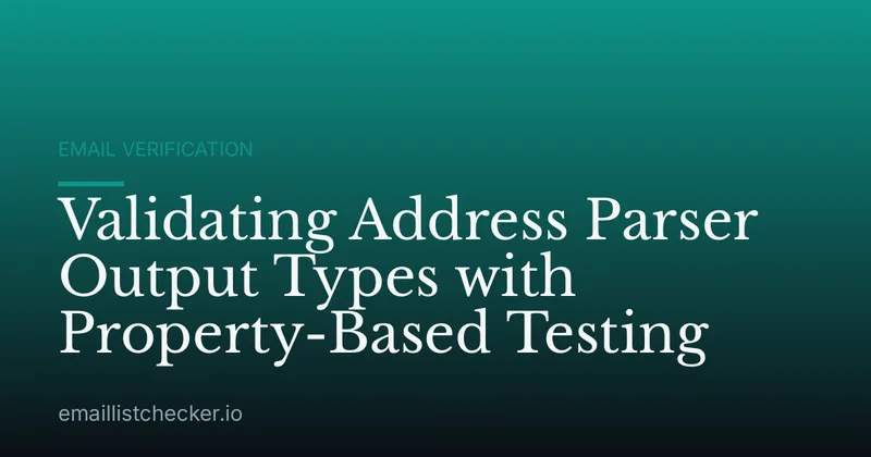 Validating Address Parser Output Types with Property-Based Testing