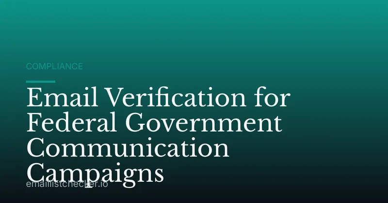 Email Verification for Federal Government Communication Campaigns