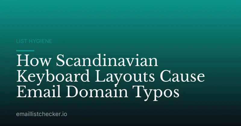 How Scandinavian Keyboard Layouts Cause Email Domain Typos