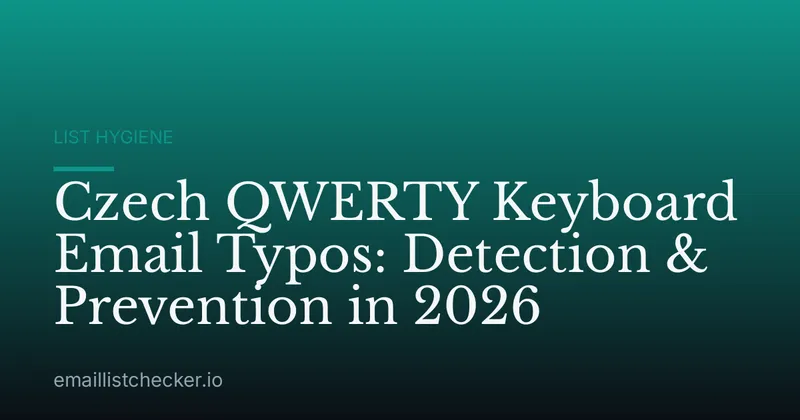 Czech QWERTY Keyboard Email Typos: Detection & Prevention in 2026