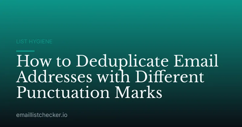 How to Deduplicate Email Addresses with Different Punctuation Marks
