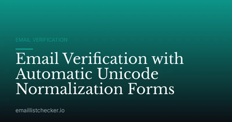 Email Verification with Automatic Unicode Normalization Forms