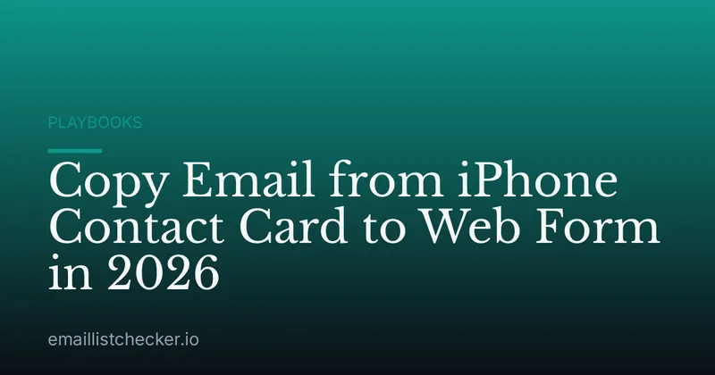 Copy Email from iPhone Contact Card to Web Form in 2026