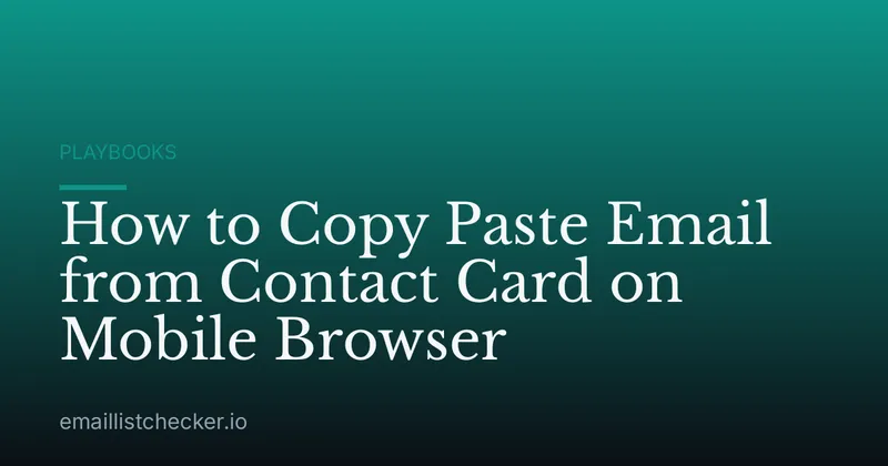How to Copy Paste Email from Contact Card on Mobile Browser
