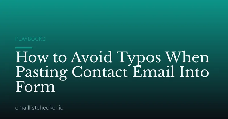 How to Avoid Typos When Pasting Contact Email Into Form