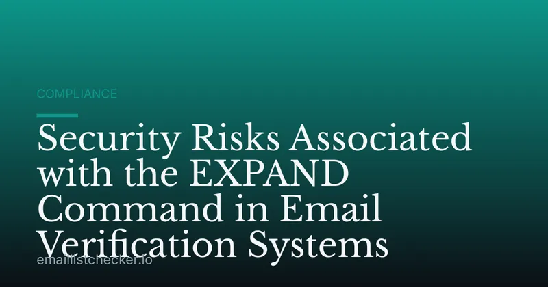 Security Risks Associated with the EXPAND Command in Email Verification Systems