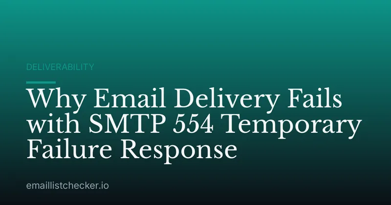 Why Email Delivery Fails with SMTP 554 Temporary Failure Response
