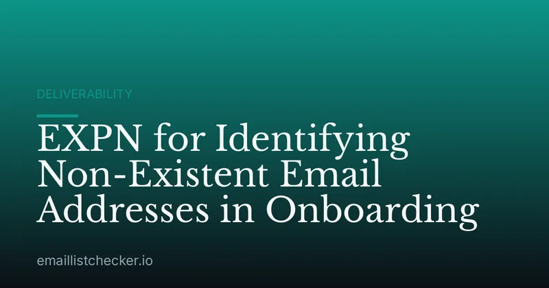 EXPN for Identifying Non-Existent Email Addresses in Onboarding