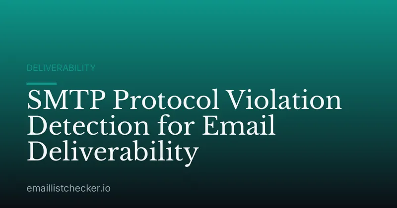 SMTP Protocol Violation Detection for Email Deliverability