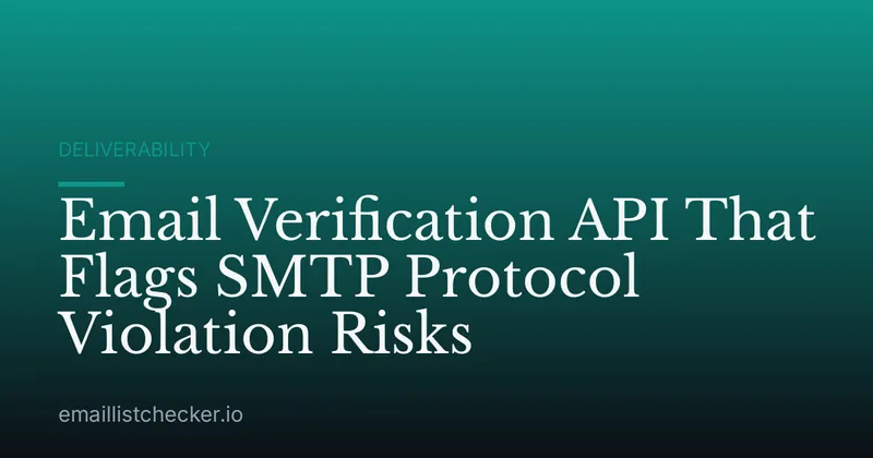 Email Verification API That Flags SMTP Protocol Violation Risks